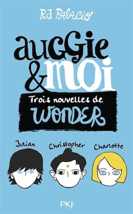 Auggie & moi: trois nouvelles de Wonder