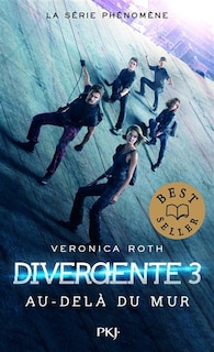 Couverture_Divergente, Vol. 3. Au-delà du mur