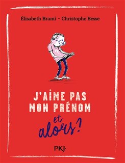Couverture_J'aime pas mon prénom, et alors ?