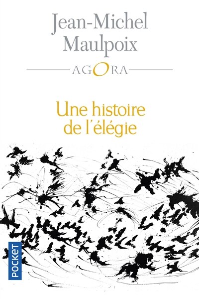 Front cover_Une histoire de l'élégie : poétique, histoire, anthologie