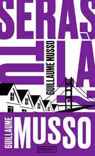 SERAS-TU LA? -NC de Guillaume Musso