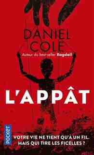 L'APPAT de Daniel Cole