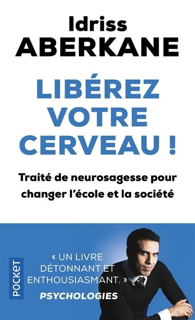 Couverture_Libérez votre cerveau ! : traité de neurosagesse pour changer l'école et la société