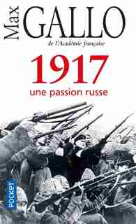 1917 de MAX GALLO