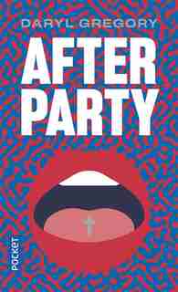 AFTERPARTY de Daryl Gregory