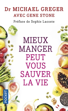 MIEUX MANGER PEUT VOUS SAUVER LA VIE