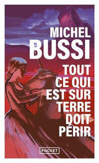 Front cover_Tout ce qui est sur Terre doit périr : la dernière licorne