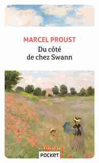 DU COTÉ DE CHEZ SWANN by Marcel Proust