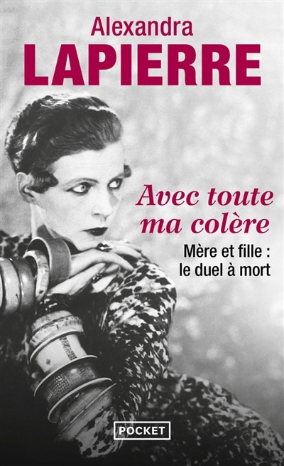 Front cover_Avec toute ma colère : mère et fille, le duel à mort : Maud et Nancy Cunard