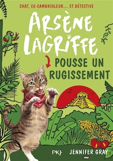 Couverture_Arsène Lagriffe pousse un rugissement