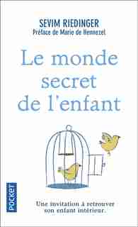 LE MONDE SECRET DE L'ENFANT de SEVIM RIEDINGER