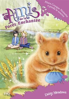 Front cover_MES AMIS DE LA FORET ENCHANTEE TOME 14 LE SOURIRE DE FLORA CROQUE-NOISETTE
