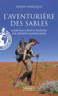 L' aventurière des sables: 14.000 km à pied à travers les déserts australiens