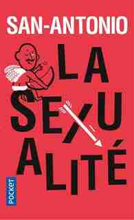LA SEXUALITE - HORS SERIE de SAN-ANTONIO