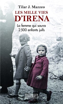 Les mille vies d'Irena: la femme qui sauva 2.500 enfants juifs