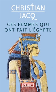 Couverture_Ces femmes qui ont fait l'Egypte