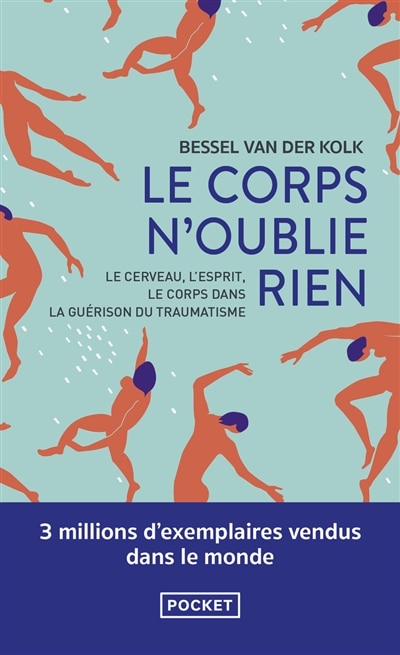 Front cover_Le corps n'oublie rien : le cerveau, l'esprit et le corps dans la guérison du traumatisme