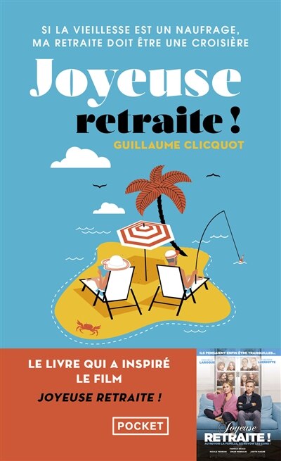 Couverture_Joyeuse retraite ! : si la vieillesse est un naufrage, ma retraite doit être une croisière