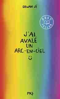 J'ai avalé un arc-en-ciel de Erwan Ji