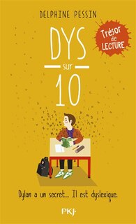 Couverture_Dys sur 10 : Dylan a un secret... il est dyslexique