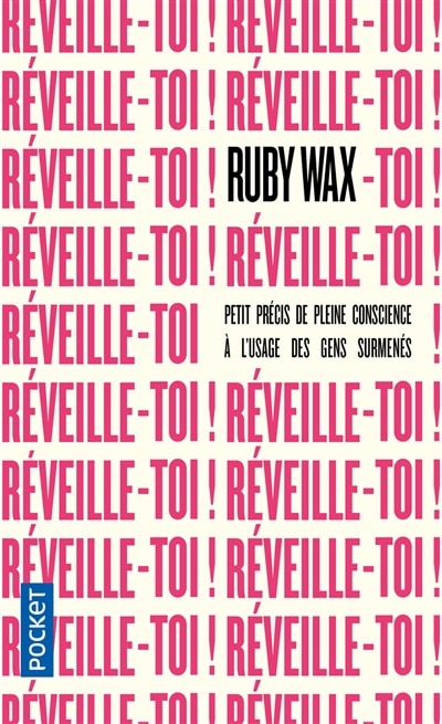 Couverture_Réveille-toi ! : Petit Précis De Pleine Conscience À L'usage Des Gens Surmenés