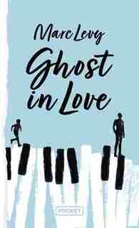 GHOST IN LOVE de Marc Levy