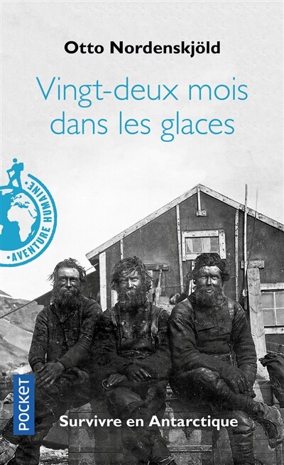Couverture_Vingt-deux mois dans les glaces, 1901-1903 : survivre en Antarctique