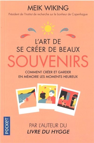 Couverture_L' art de se créer de beaux souvenirs