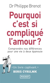 Front cover_Pourquoi c'est si compliqué l'amour ? : comprendre nos différences pour une vie à deux épanouie