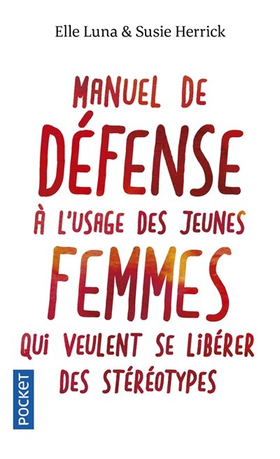 Front cover_Manuel de défense à l'usage des jeunes femmes qui veulent se libérer des stéréotypes