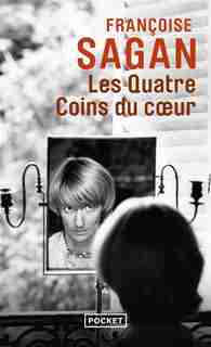 Les quatre coins du coeur de Françoise Sagan