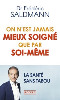 Couverture_On n'est jamais mieux soigné que par soi-même : la santé sans tabou