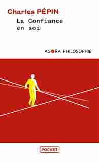 La confiance en soi, une philosophie de Charles Pépin