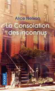La consolation des inconnus de Alice Nelson