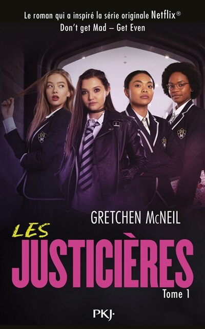 Couverture_LES JUSTICIERES - DON'T GET MAD - TOME 1 GET EVEN
