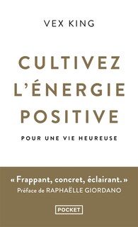 Front cover_Cultivez l'énergie positive : pour une vie heureuse