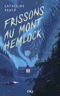 Frissons au mont Hemlock de Katherine Arden