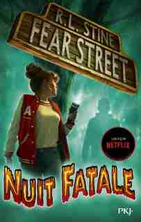 Fear Street - Tome 2 Nuit Fatale de R. L.,stine