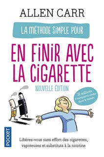 Front cover_La méthode simple pour en finir avec la cigarette : la nouvelle méthode simple (vapoteuse, cigarettes, etc.) : libérez-vous sans effort des cigarettes, vapoteuses et substituts à la nicotine
