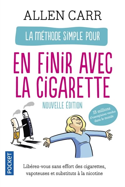 Front cover_La méthode simple pour en finir avec la cigarette : la nouvelle méthode simple (vapoteuse, cigarettes, etc.) : libérez-vous sans effort des cigarettes, vapoteuses et substituts à la nicotine
