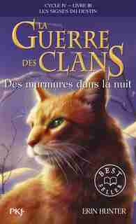 La guerre des clans : cycle 4, les signes du destin Tome 3 Des murmures dans la nuit de Erin Hunter