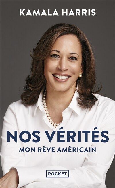 Couverture_Nos v&eacute;rit&eacute;s : mon r&ecirc;ve am&eacute;ricain