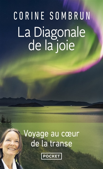 La diagonale de la joie: voyage au coeur de la transe