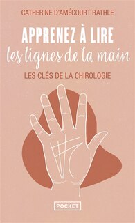 Couverture_Apprenez &agrave; lire les lignes de la main : les cl&eacute;s de la chirologie