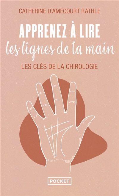 Couverture_Apprenez &agrave; lire les lignes de la main : les cl&eacute;s de la chirologie