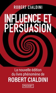Couverture_Influence et persuasion : comprendre et maîtriser les mécanismes de persuasion