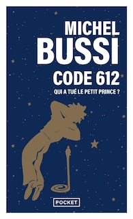 Front cover_Code 612 : qui a tué le Petit Prince ?
