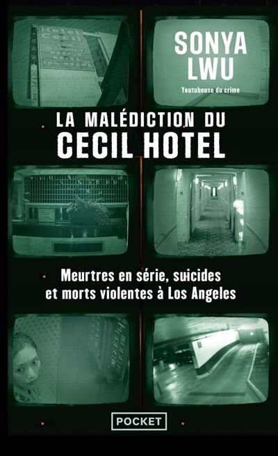 Front cover_La malédiction du Cecil Hotel : meurtres en série, suicides et morts violentes à Los Angeles