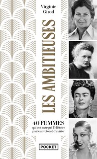 Couverture_Les ambitieuses : 40 femmes qui ont marqué l'histoire par leur volonté d'exister
