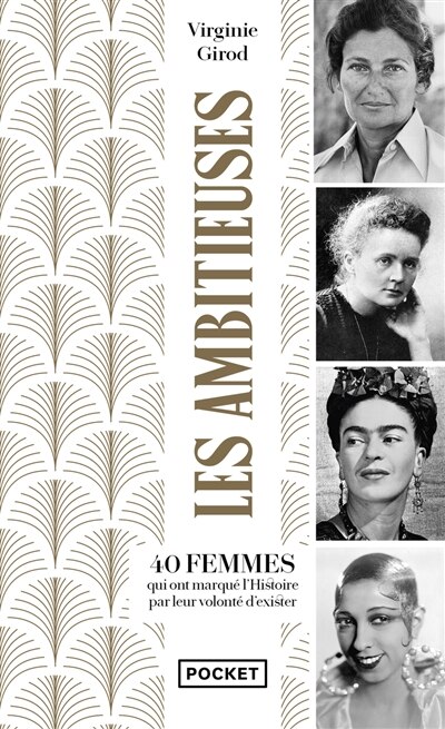 Couverture_Les ambitieuses : 40 femmes qui ont marqué l'histoire par leur volonté d'exister